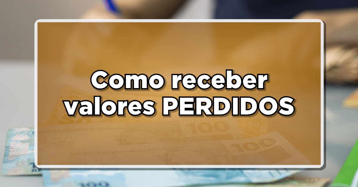como receber valores perdidos em 2023