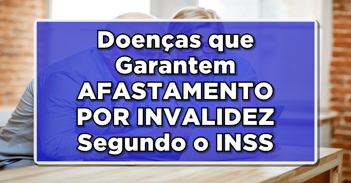Veja as doenças que garantem aposentadoria por invalidez de acordo com o INSS