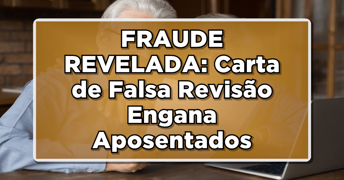 Carta falsa revisão da vida toda