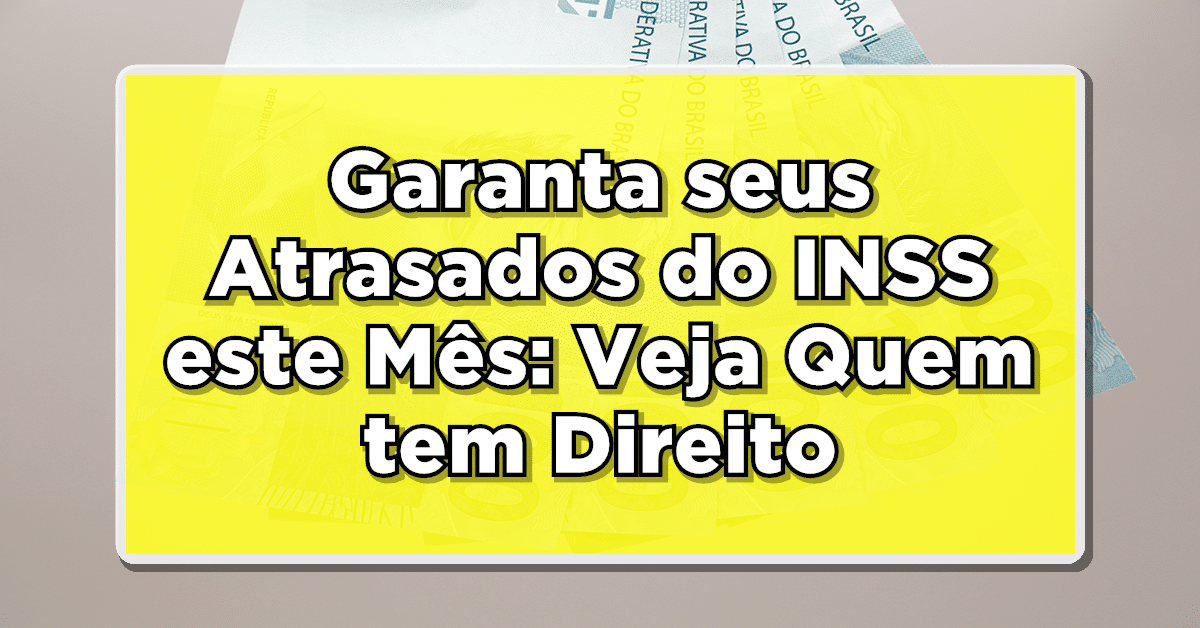 Atrasados do INSS