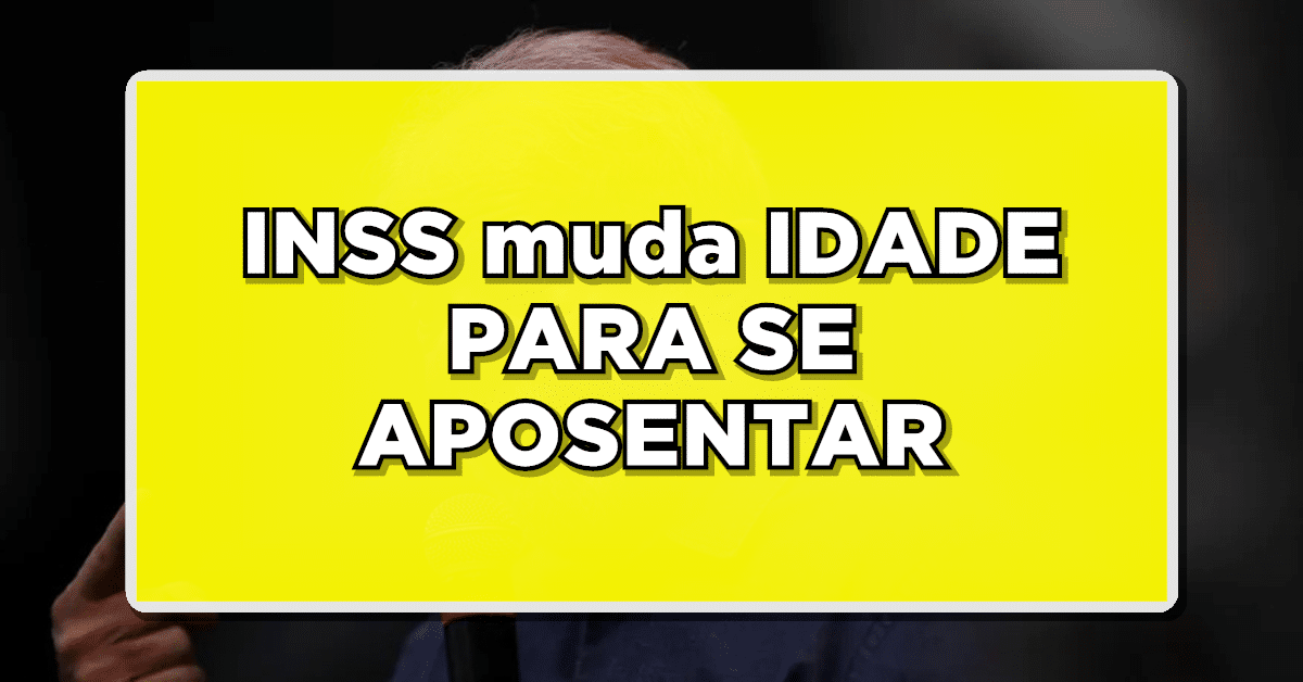 inss muda idade para se aposentar