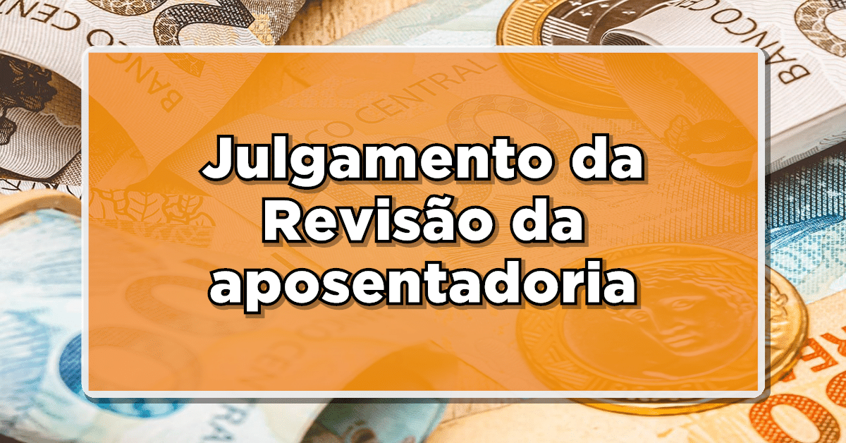 revisão da aposentadoria