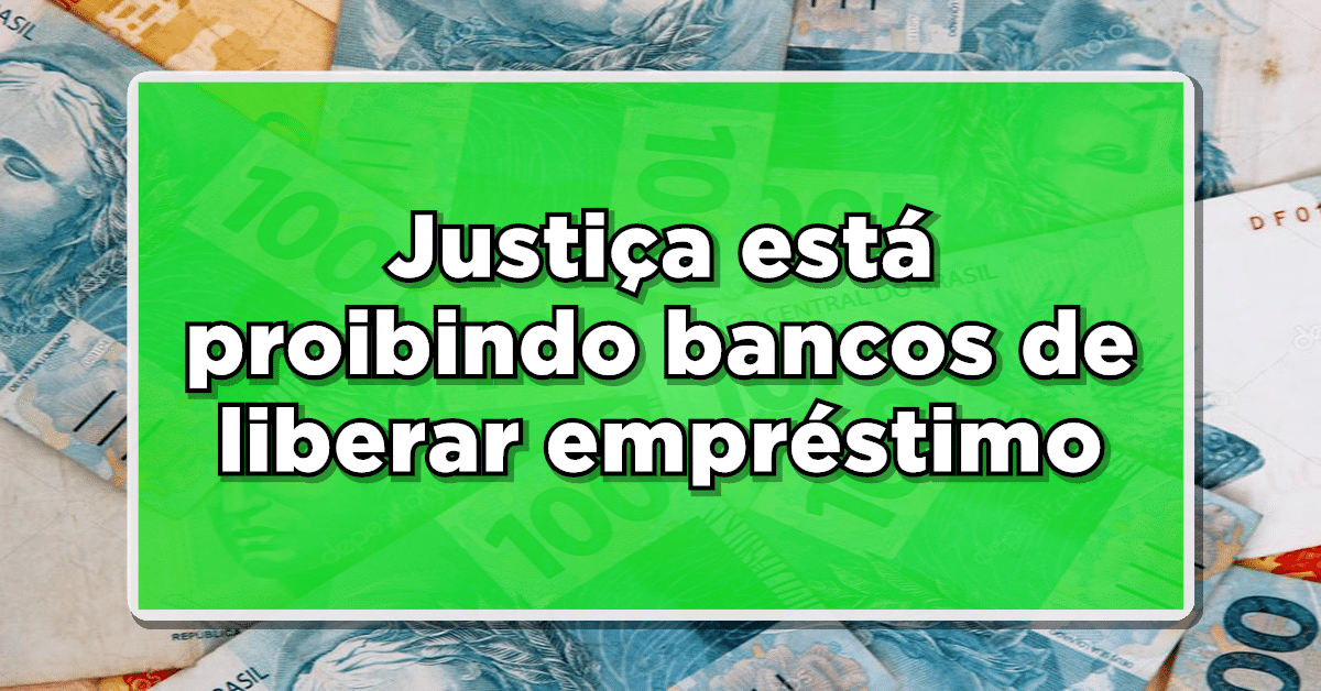 Justiça está proibindo bancos de liberar empréstimo consignado Veja