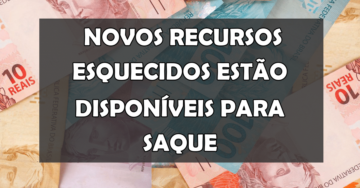 Novos recursos esquecidos estão disponíveis para saque