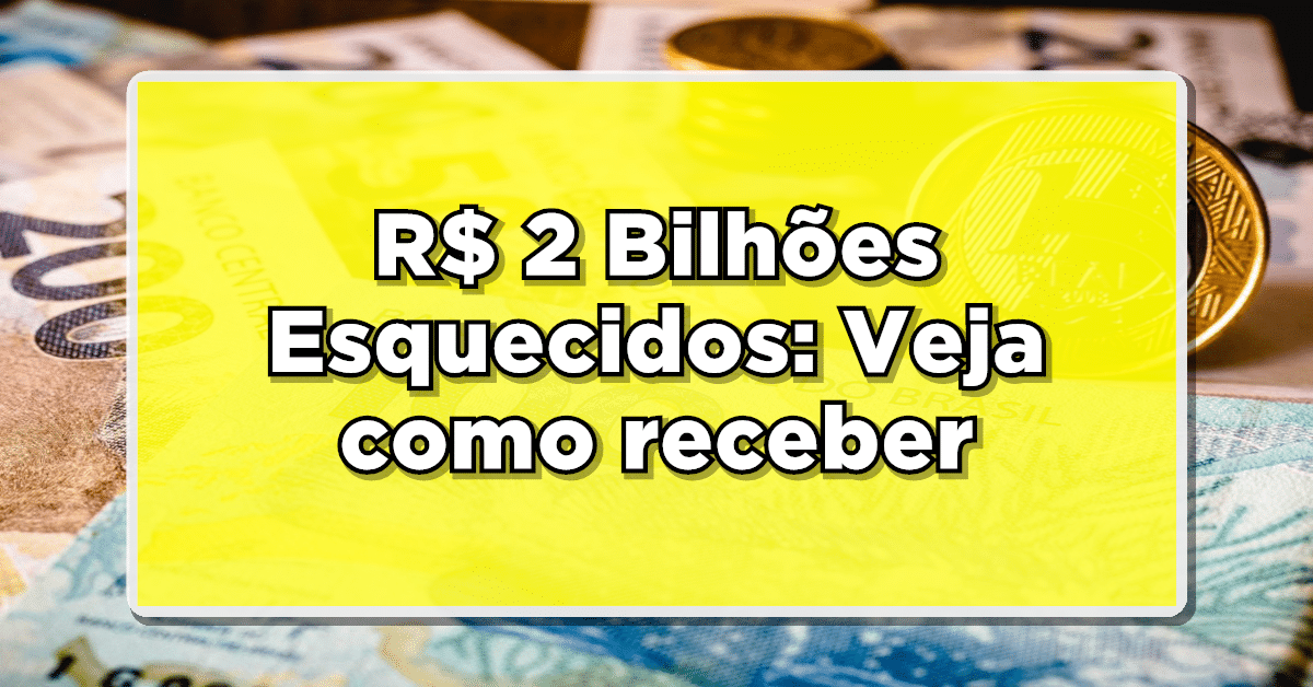 veja como receber dinheiro esquecido