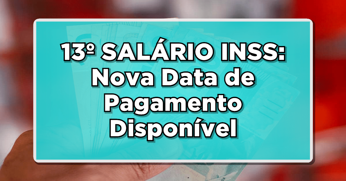 Veja as atualizações das datas de pagamentos do 13 salário INSS