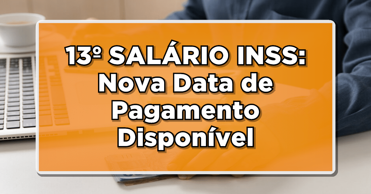 Veja as atualizações das datas de pagamentos do 13 salário INSS