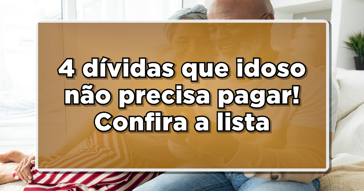 Dívidas que aposentados não precisam pagar