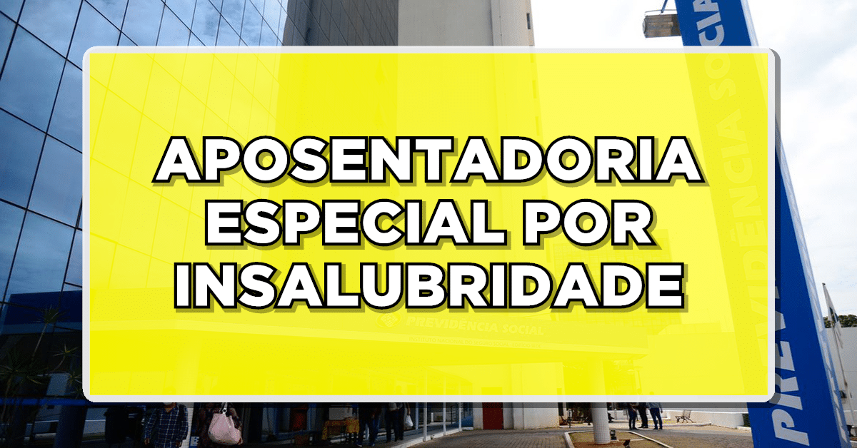 Aposentadoria especial por insalubridade