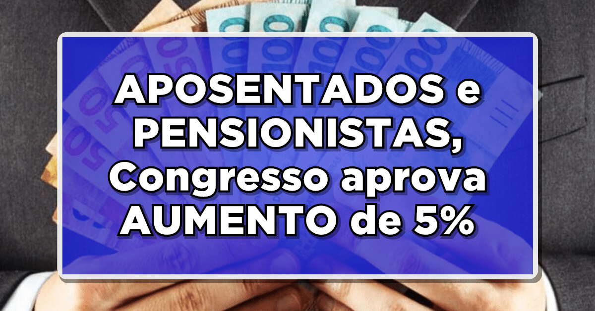 Confira como vai acontecer o aumento de 5% salário aposentados