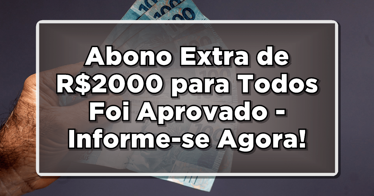 Veja sobre o abono extra INSS e se informe sobre os pagamentos