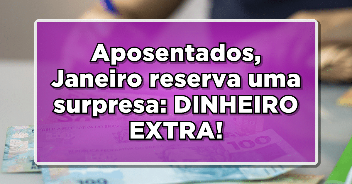 Confira sobre o dinheiro extra para aposentados e como você pode conseguir