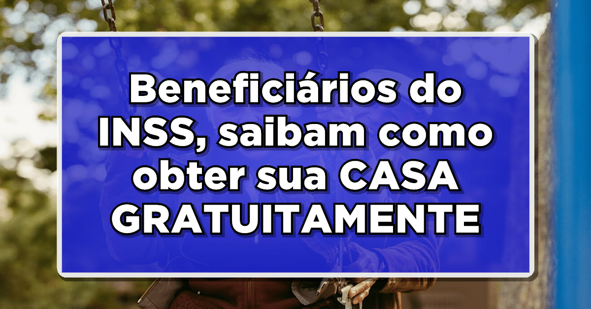 Idoso, confira a seguir como ganhar uma casa de graça do Governo!