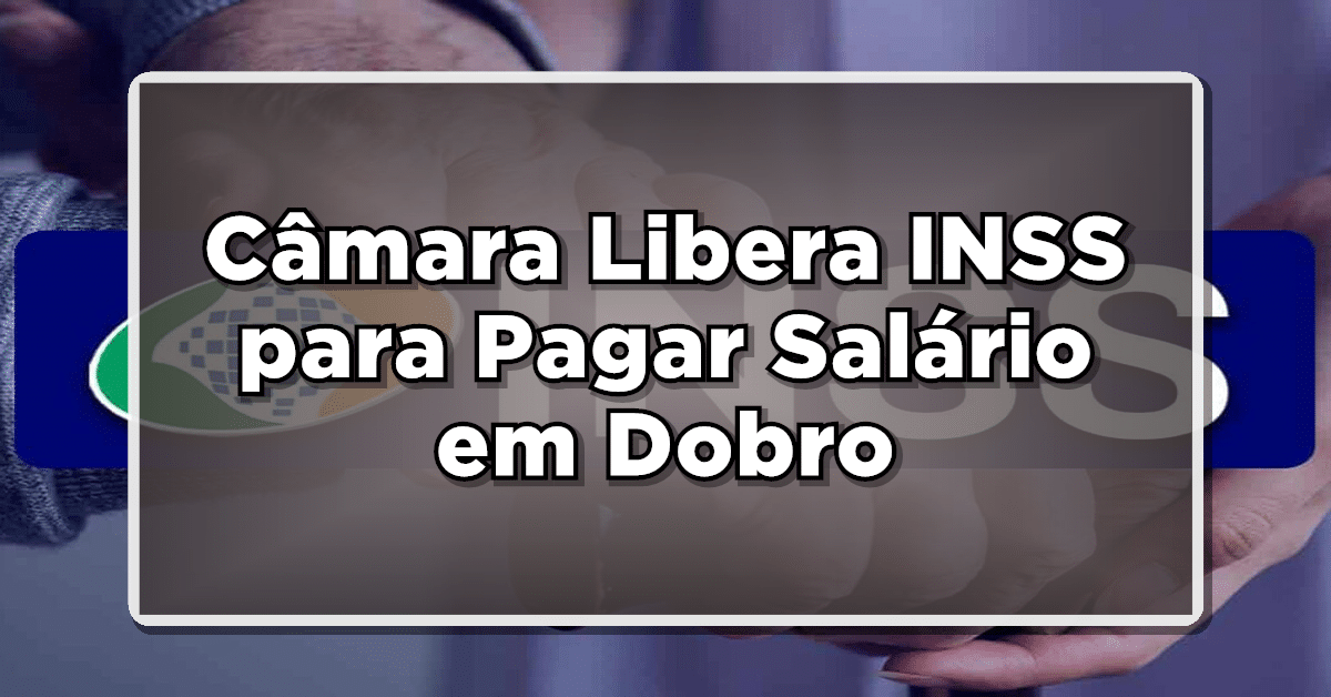 Salário em dobro INSS
