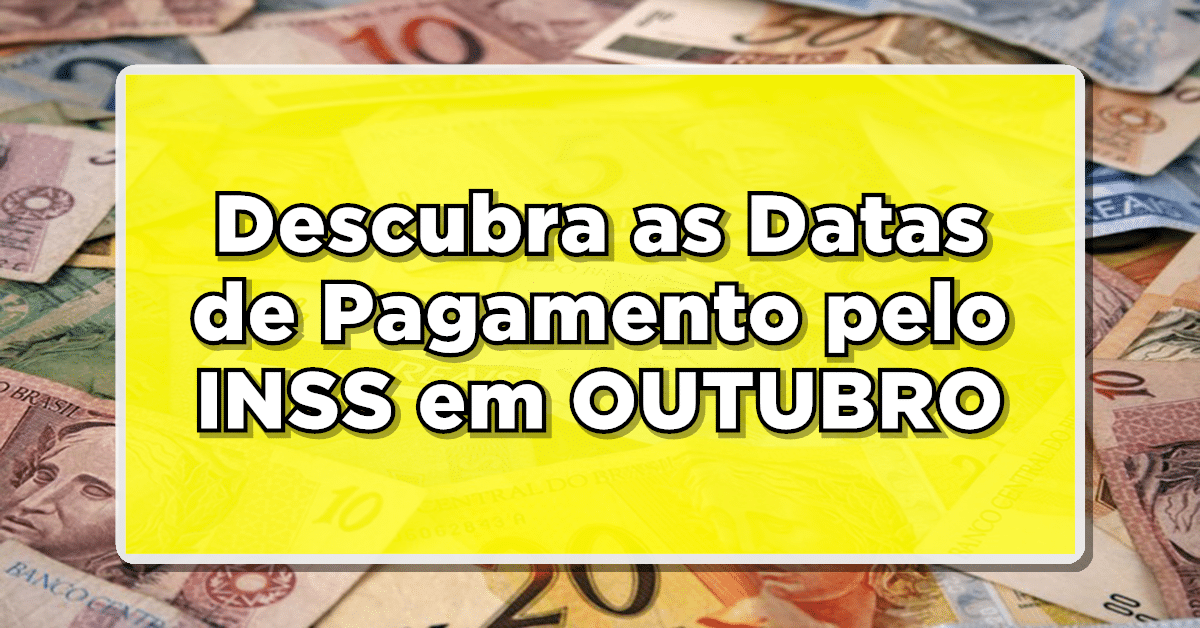Veja as datas calendário INSS do mês de outubro