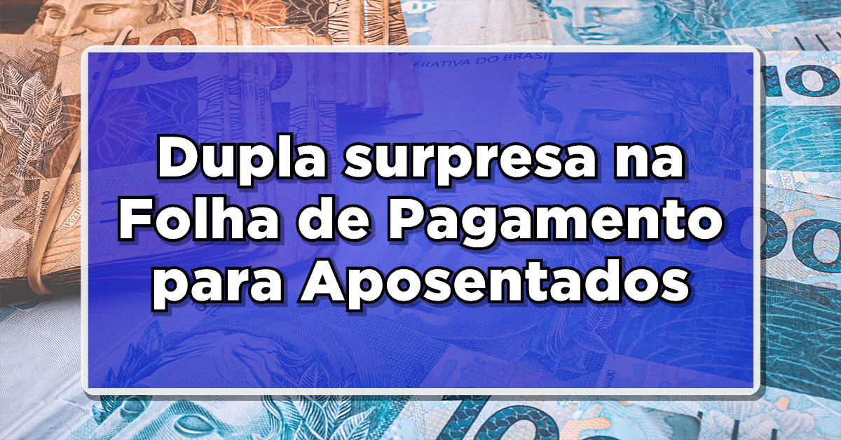 Veja a surpresa na folha de pagamento INSS