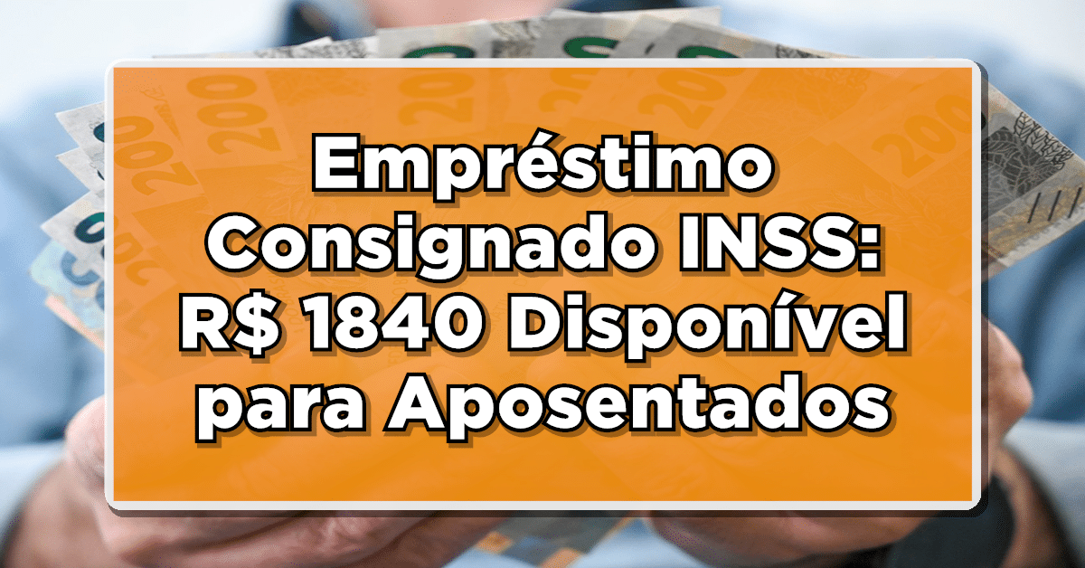 Empréstimo consignado INSS 1840
