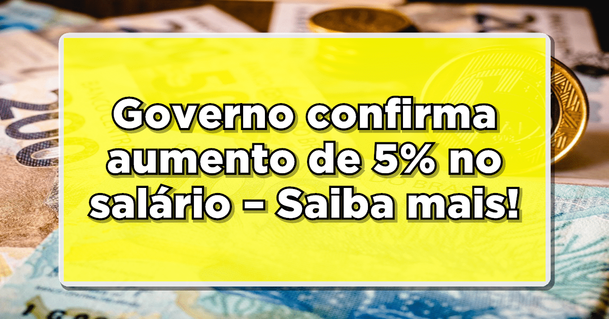 Governo confirma aumento salário INSS para aposentados da Previdência Social