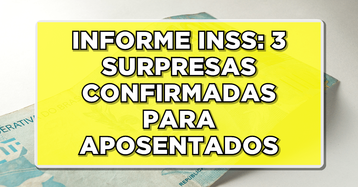 Três grandes surpresas do INSS para os aposentados!