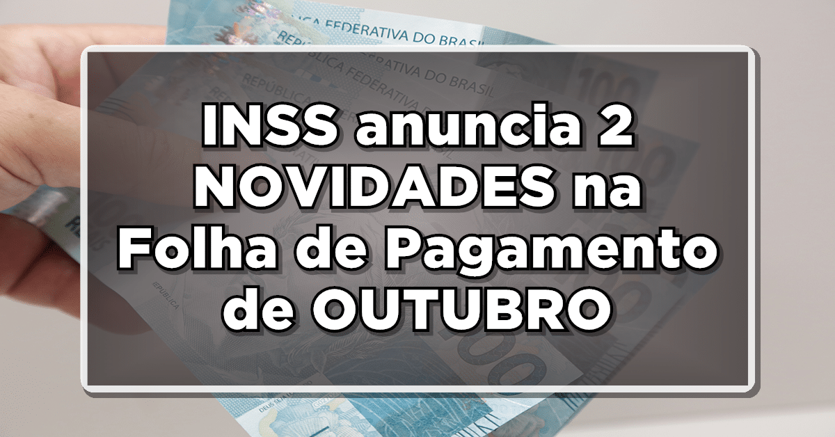 Em relação ao pagamento do INSS em outubro, foram anunciadas duas novidades, além do calendário oficial de pagamentos. Veja a seguir!