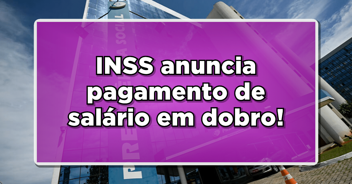 Salário em dobro INSS para reduzir fila de espera