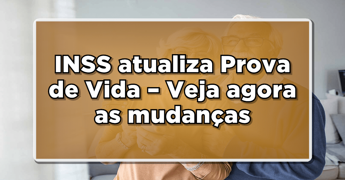 Você sabe como vai funcionar a prova de vida INSS 2023? Confira as mudanças