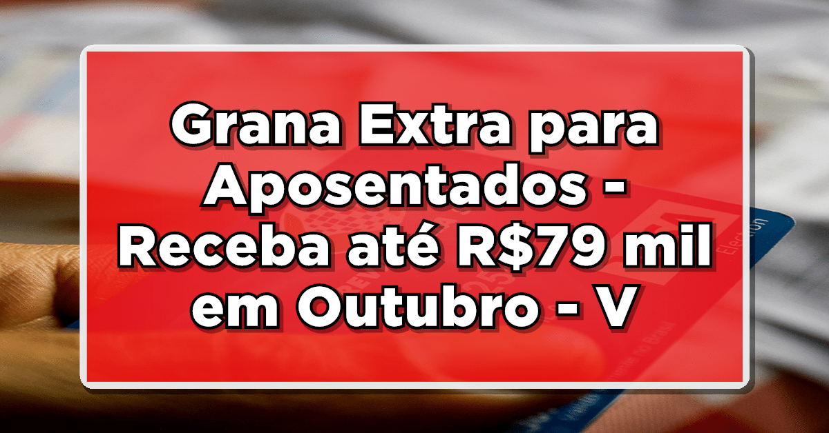 Aposentados podem receber até 60 salários mínimos