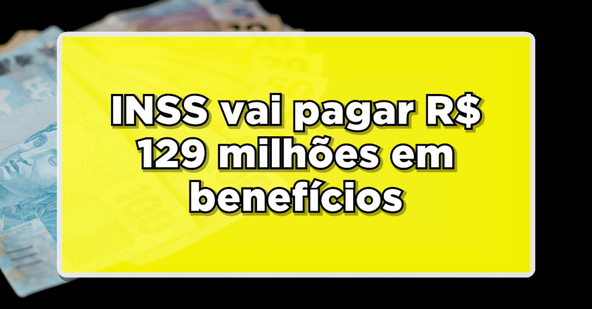 O INSS efetuará o pagamento de R$129 milhões em benefícios para aposentados, pensões e outros. Descubra como proceder para receber esses valores e verificar se é possível recebê-los imediatamente!
