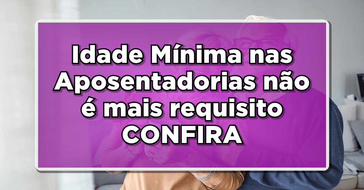 Idade mínima nas aposentadorias