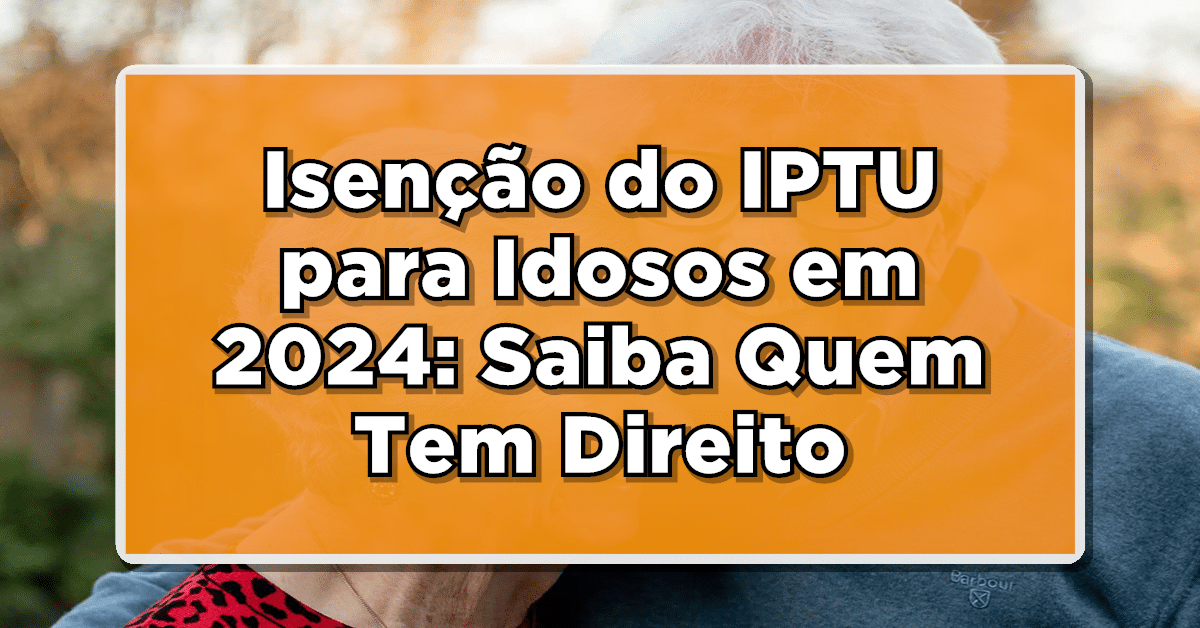 Isenção do IPTU para Idosos