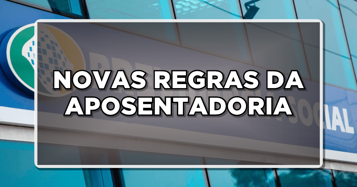 Regras da aposentadoria