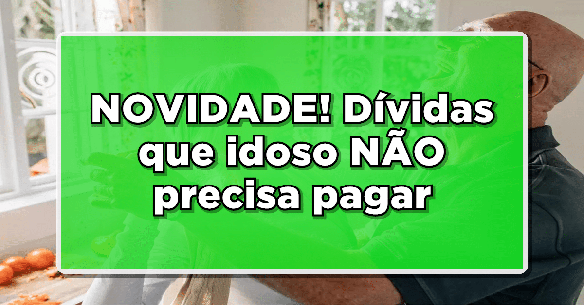 Dívida que aposentado não precisa pagar