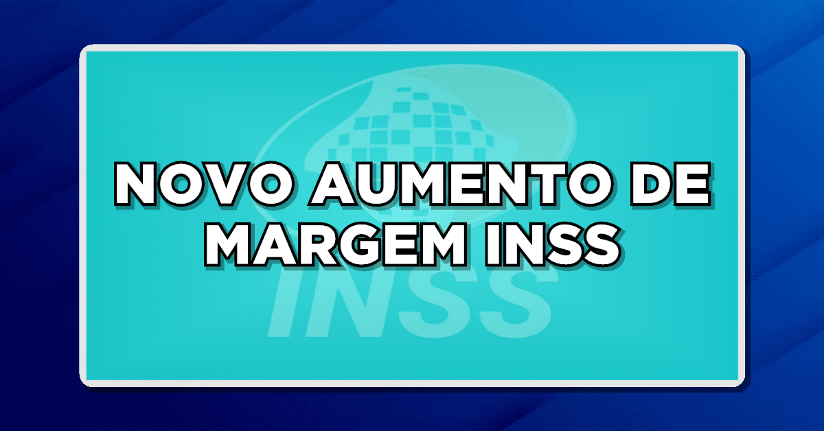 Aumento da margem dos aposentados INSS