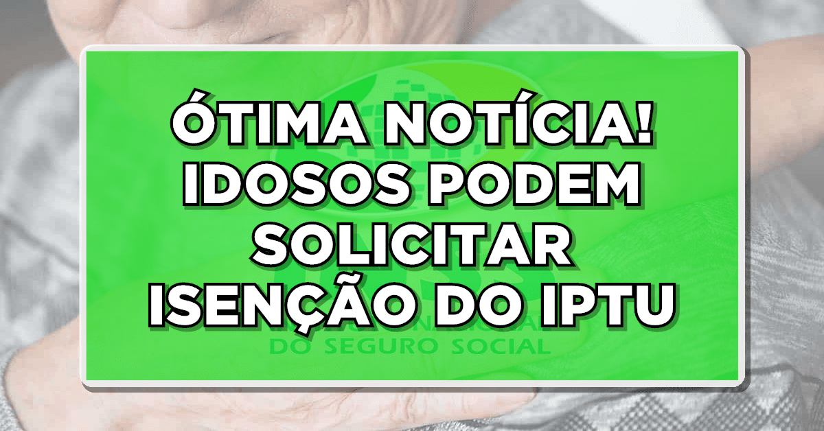 Idosos podem solicitar a isenção do IPTU em 2024