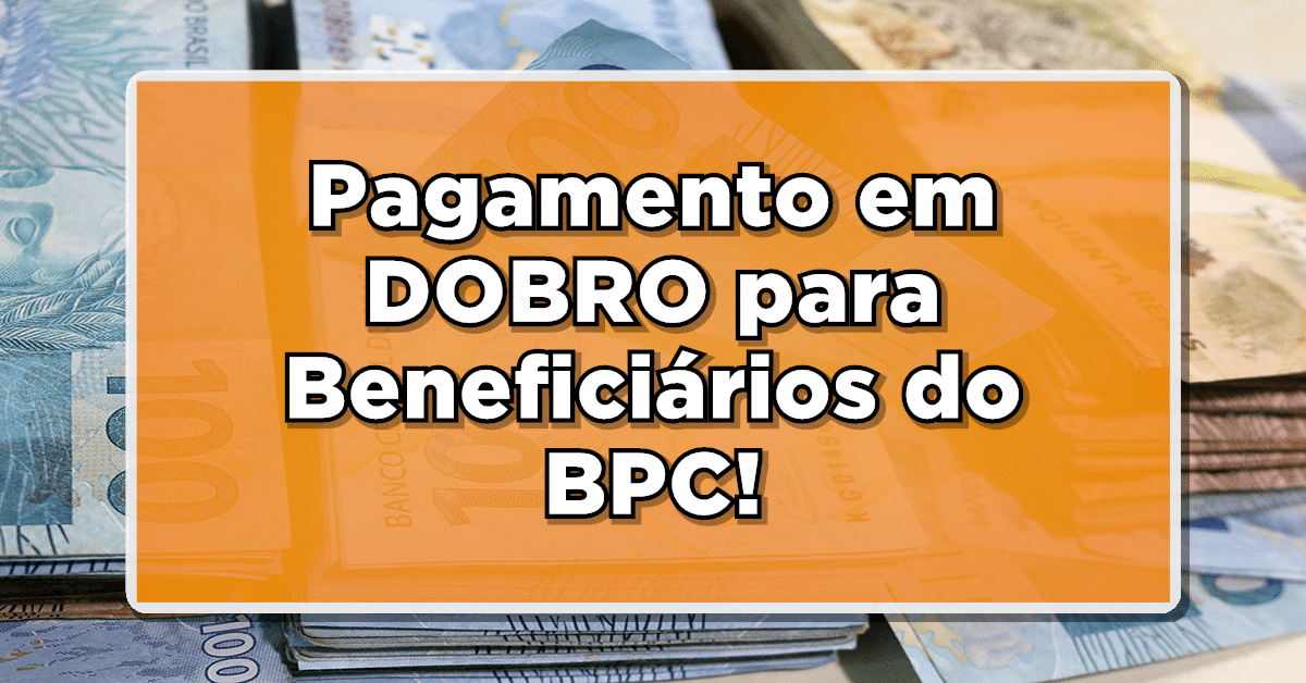Pagamento em dobro BPC