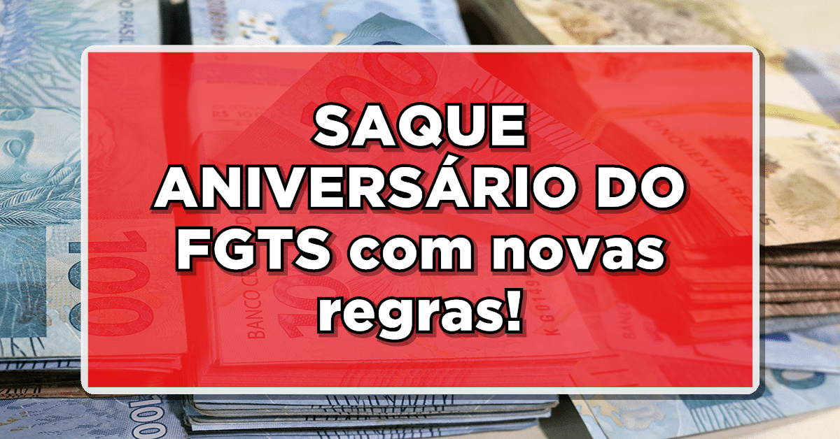 novas regras saque aniversario fgts