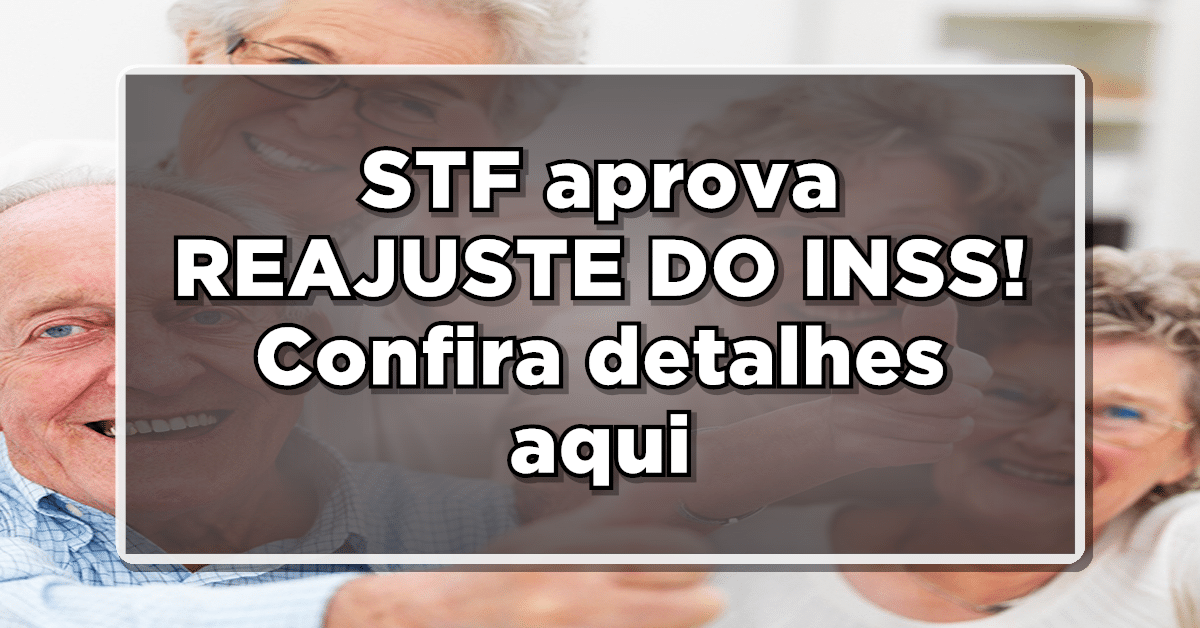 STF aprova reajuste do INSS