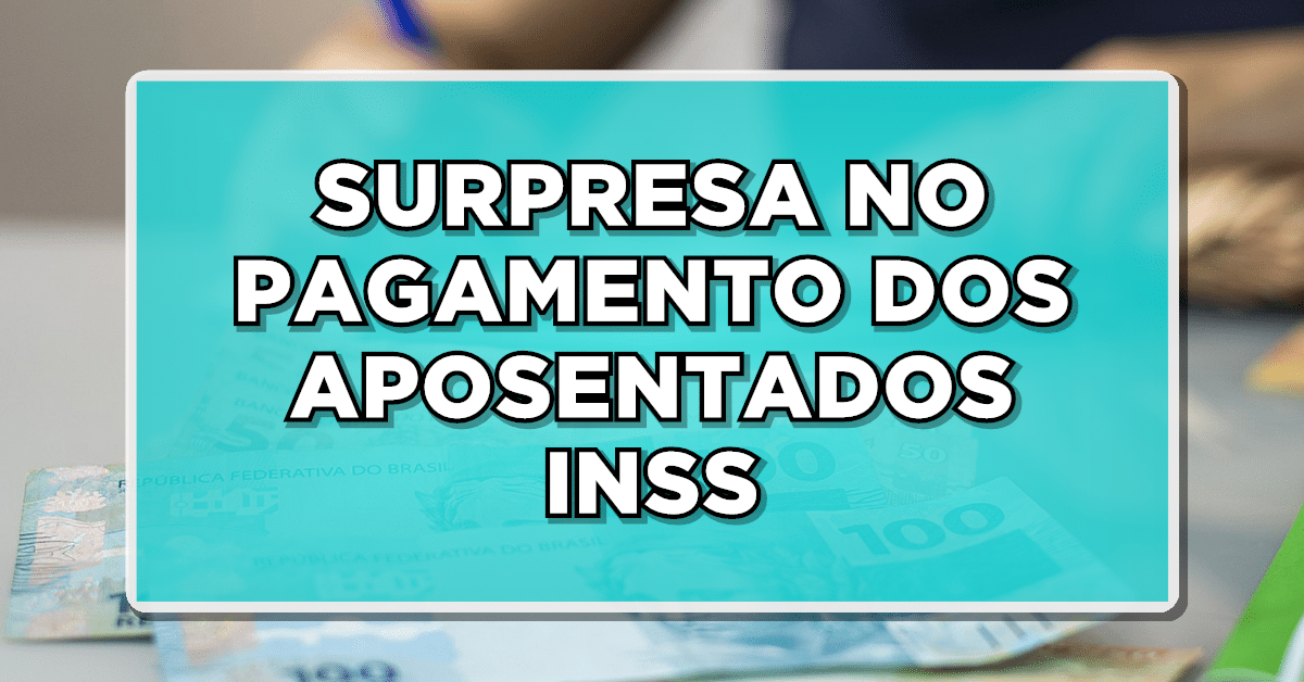 O pagamento dos aposentados do INSS foi divulgado. Verifique os valores e informações adicionais.