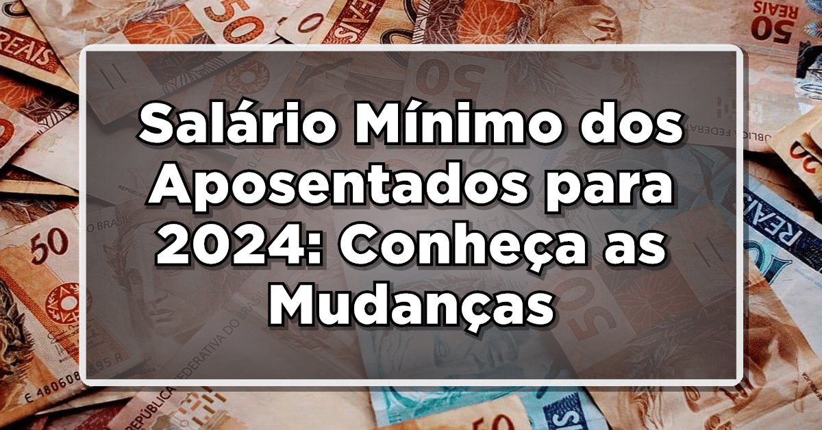 salário dos aposentados em 2024
