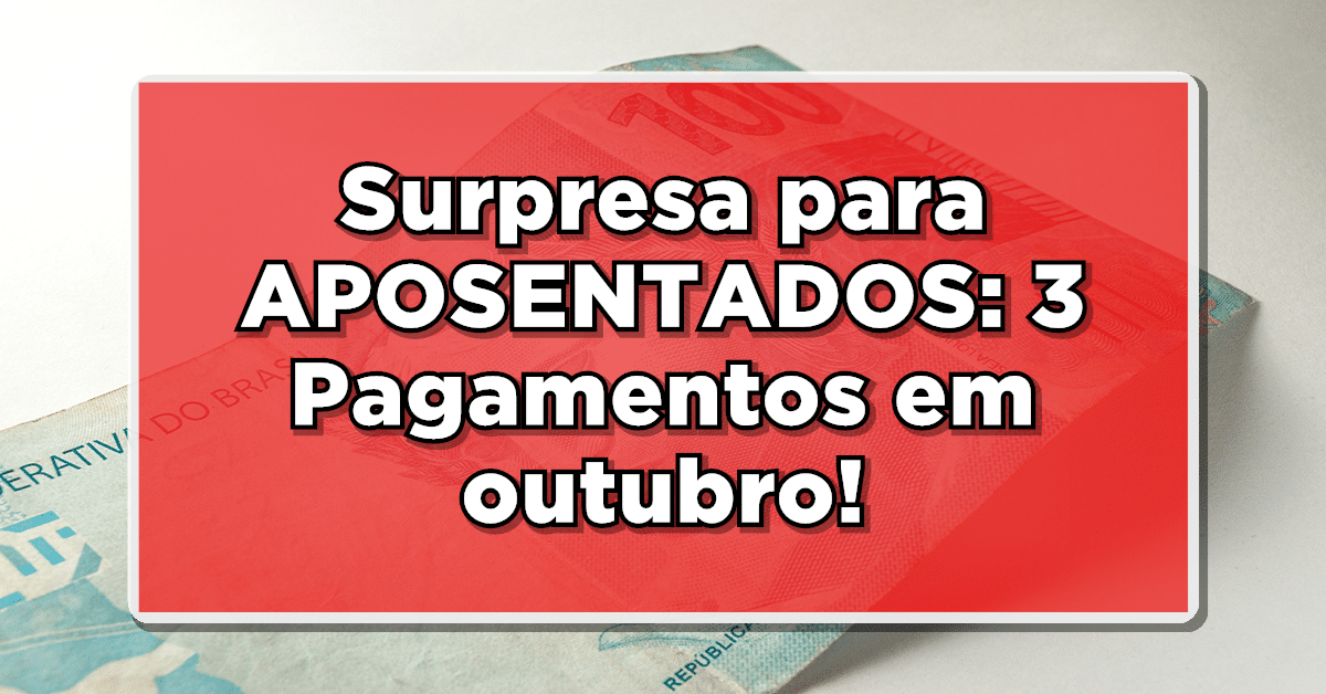 surpresa no pagamento dos aposentados em outubro
