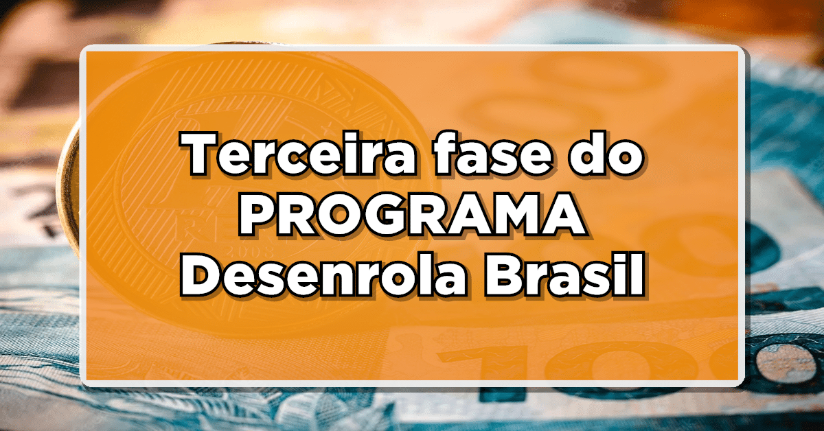 desenrola brasil terceira fase