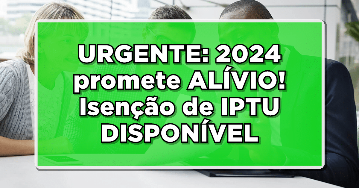 A Isenção de IPTU para idosos já está disponível