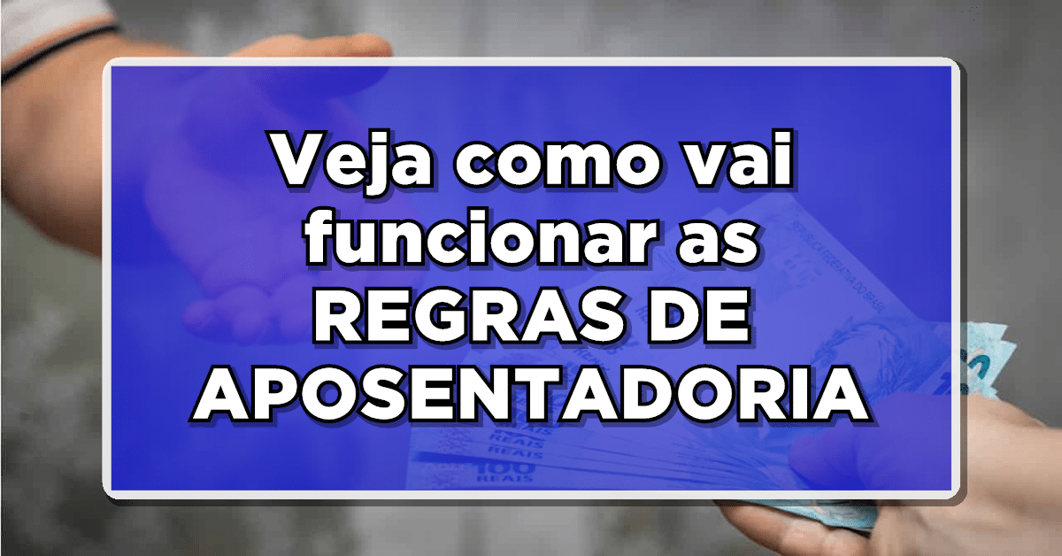 Verifique quais regras de transição podem ser mais favoráveis para o seu caso em 2023!