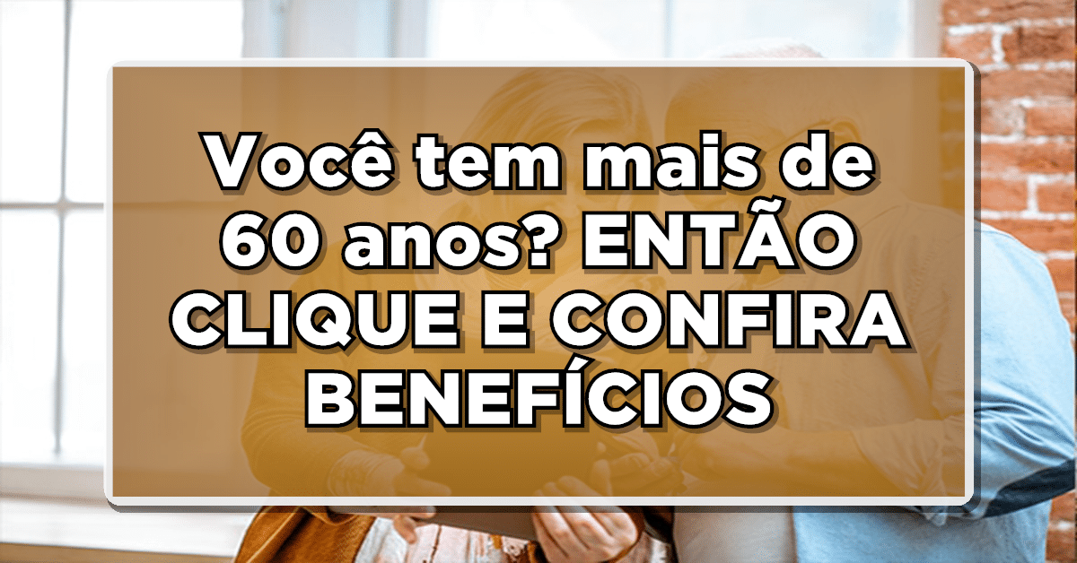 benefícios dos idosos