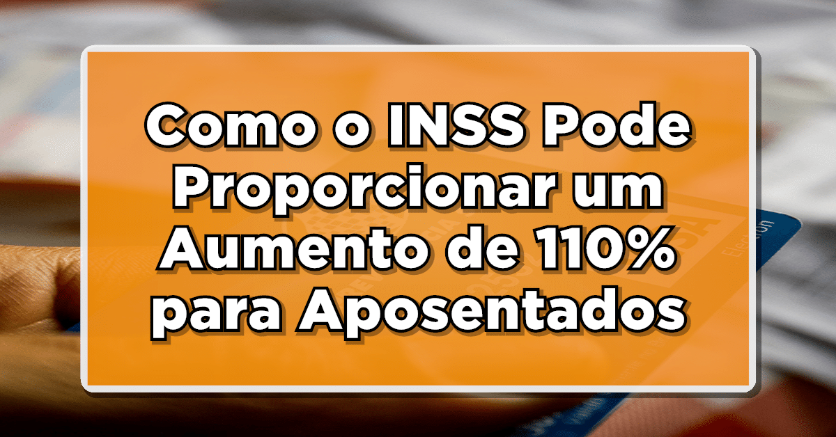 INSS pode aumentar valor da aposentadoria