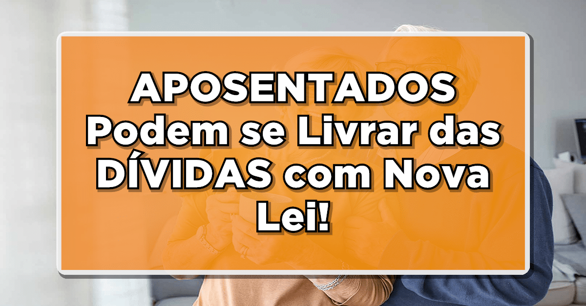 Dívida que Aposentado não precisa pagar
