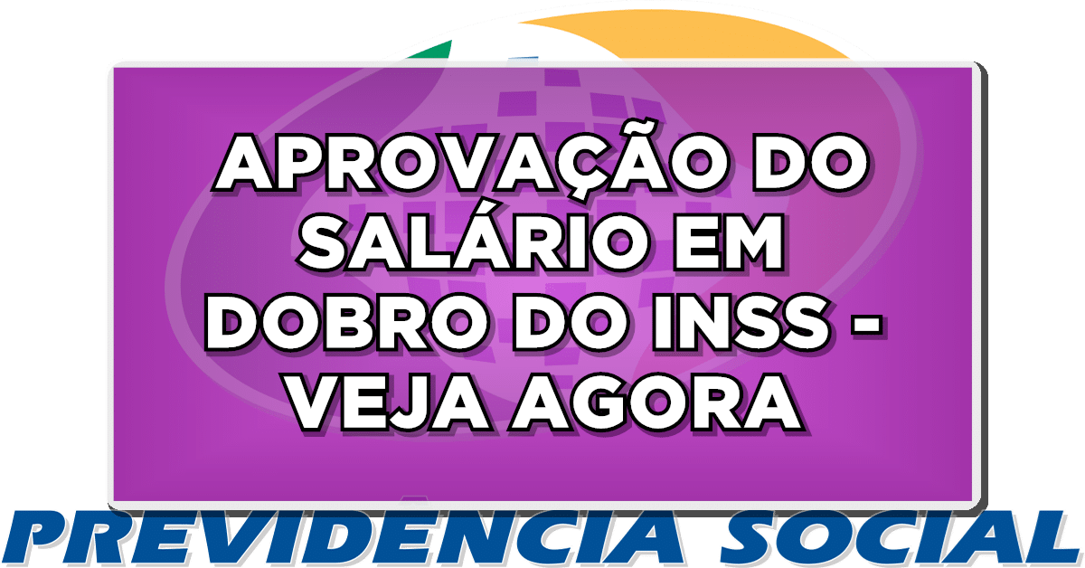 Salário em dobro INSS