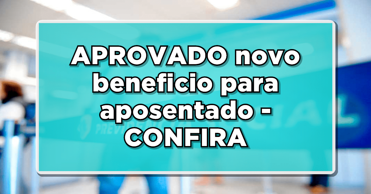Novo benefício para aposentado