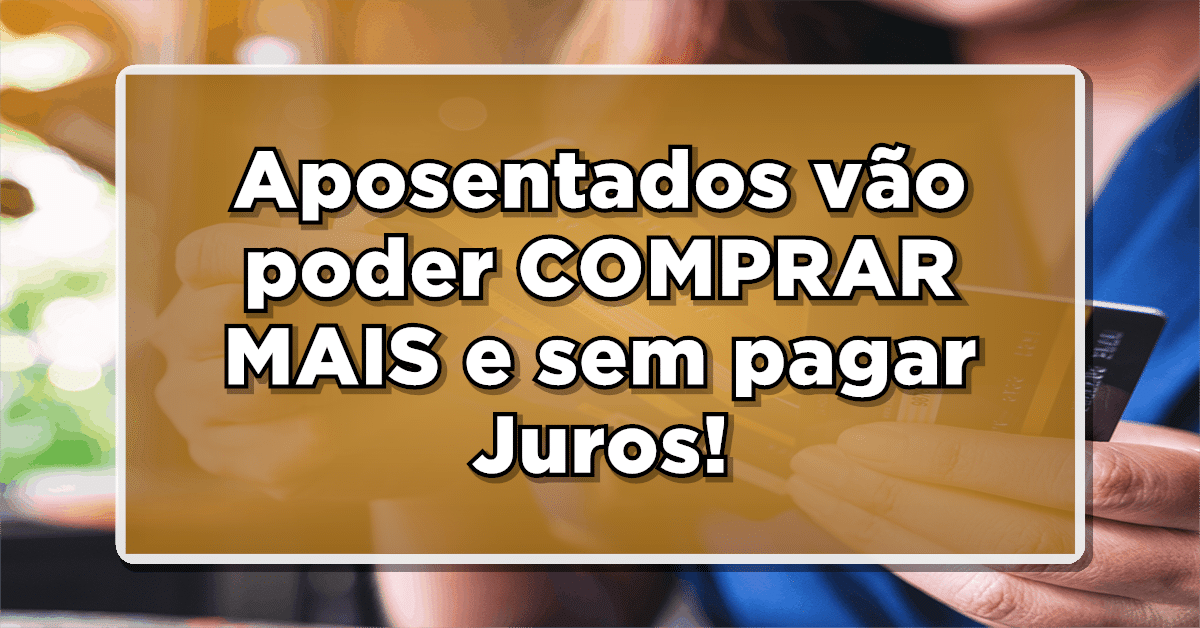 Valores liberados de empréstimo consignado para aposentados