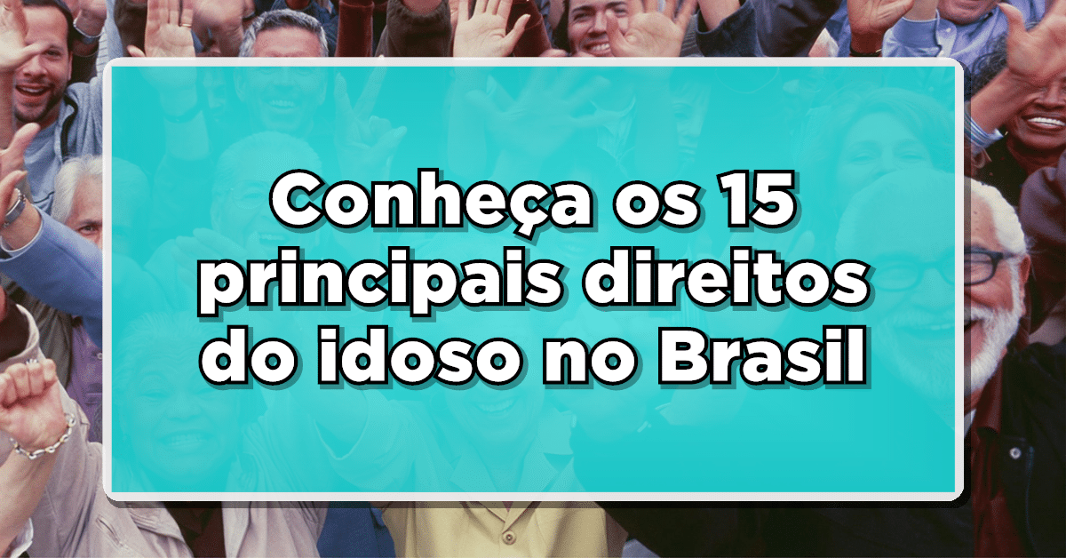 Lista com os 15 principais direito dos idosos